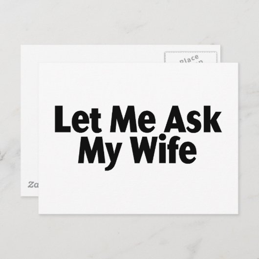 Lass mir meine Ehefrau Gefragt Postkarte (Vorne/Hinten)