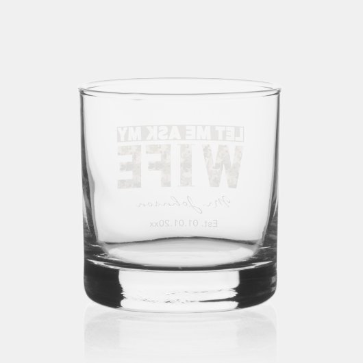 Lass mir, meine Ehefrau lustig personalisiert gefr Whiskyglas (Rückseite)