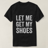 Lass mir, meine Schuhe mit der Fahne "Funny Politi T-Shirt (Design vorne)