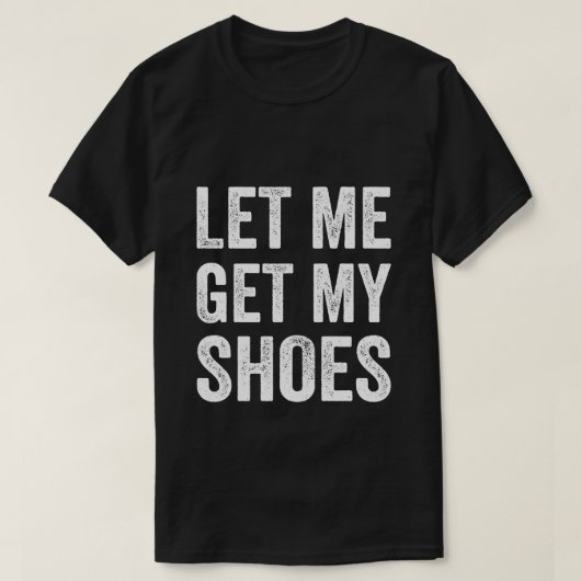 Lass mir, meine Schuhe mit der Fahne "Funny Politi T-Shirt (Design vorne)