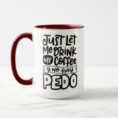 Lass mir meinen Kaffee ohne Heupedo, Spanisch Tasse (Links)