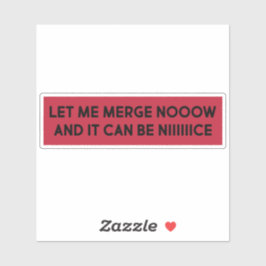 LASS MIR MOMENTAN, UND ES KANN SCHÖN SEIN - Funny Aufkleber