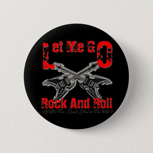 Lass mir Rock und Roll Black Button (Vorderseite)