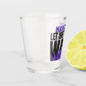 Lass mir sehen Sie gehen | LILA ABSCHLUSS Schnapsglas (Links)