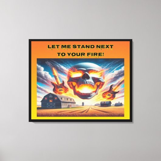 Lass mir Stand... Leinwanddruck (Vorderseite)