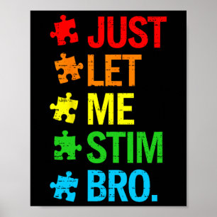 Lass mir Stim Bro Autismus Awareness Funny Boys T Poster