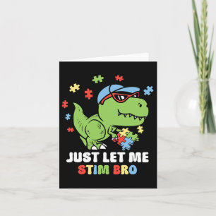 Lass mir Stim Bro Funny Dinosaur Autism Awarene Karte