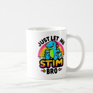 Lass mir Stim Bro Niedlich Dinosaurier Autismus Aw Kaffeetasse