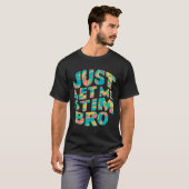 LASS MIR STIM BRO T-Shirt (Vorne ganz)