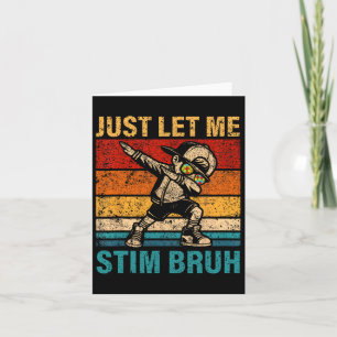 Lass mir Stim Bruh Kids Boys Funny Autism Aware Karte