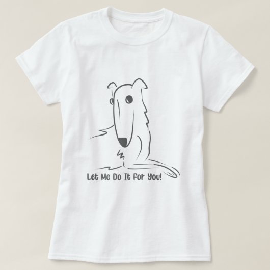 Lass mir tun es für dich Meme Dog Borzoi Funny Noo T-Shirt (Design vorne)