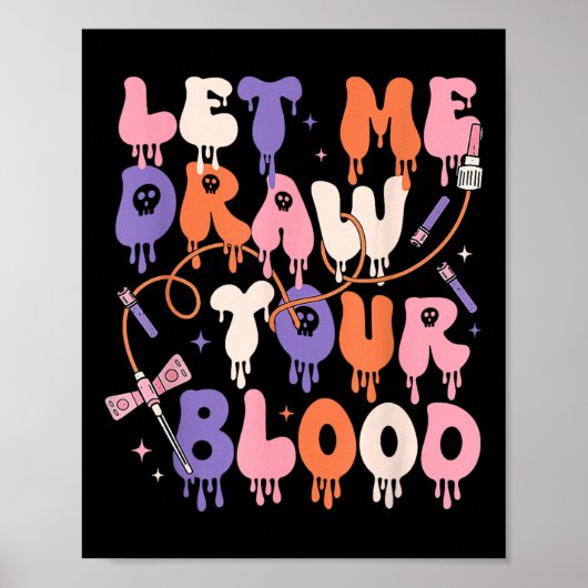 Lass mir Zeichn dein blutrünstiges Phlebotomist Ha Poster (Vorne)