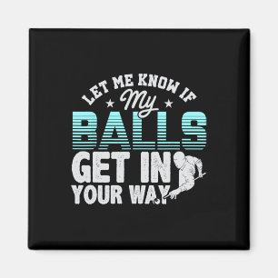 Lass mir zu wissen, ob ich in deinen Weg Billard T Magnet