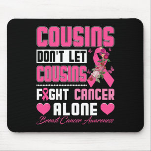 Lass nicht Cousins allein Brustkrebs bekämpfen Fra Mousepad