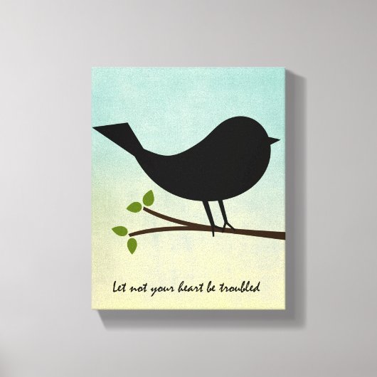 Lass nicht, dass dein Herz ein leichtes Bibelverse Leinwanddruck (Vorderseite)