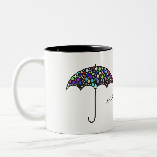 "lass nicht, dass die Sonne dir den Regen verdirbt Zweifarbige Tasse (Links)