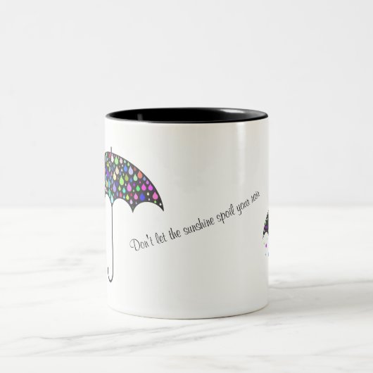 "lass nicht, dass die Sonne dir den Regen verdirbt Zweifarbige Tasse (Mittel)