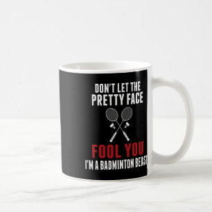 Lass nicht den Hübschen Gesichter Fool You Funny B Kaffeetasse