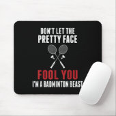 Lass nicht den Hübschen Gesichter Fool You Funny B Mousepad (Mit Mouse)