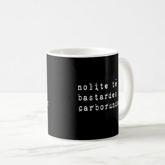 Lass nicht die Bastarde, die dich Latein abschleif Kaffeetasse (VorderseiteRechts)