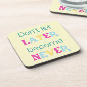 Lass nicht später nie getränkeuntersetzer (Linke Seite)