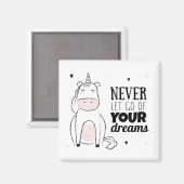 Lass nie deinen Träumen auf die Nerven Magnet (Vorderseite/Rückseite)