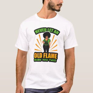 Lass nie ein altes Flammenbrand zweimal mit einem T-Shirt
