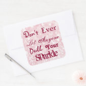 Lass nie jemandem, der deinen Sparkel betrügt Quadratischer Aufkleber (Umschlag)