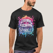 Lass nie jemandem, der deinen sparkle lustigen Ins T-Shirt (Vorderseite)