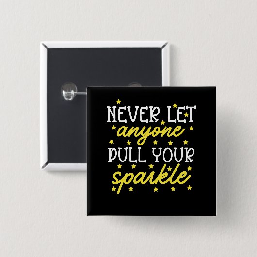 Lass nie jemandem, der deinen Sparkle verwirft Button (Vorne & Hinten)