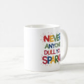 Lass nie jemandem, der deinen Sparkle verwirft Kaffeetasse (VorderseiteRechts)