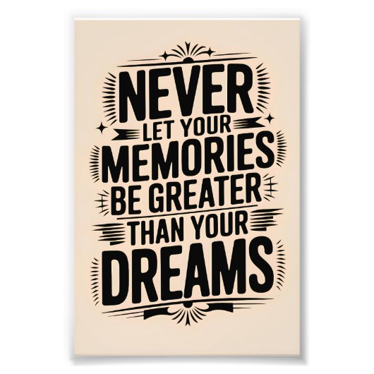 Lass niemals deine Erinnerungen größer als dein Tr Fotodruck (Vorne)
