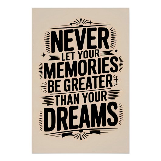 Lass niemals deine Erinnerungen größer als dein Tr Poster (Vorderseite)