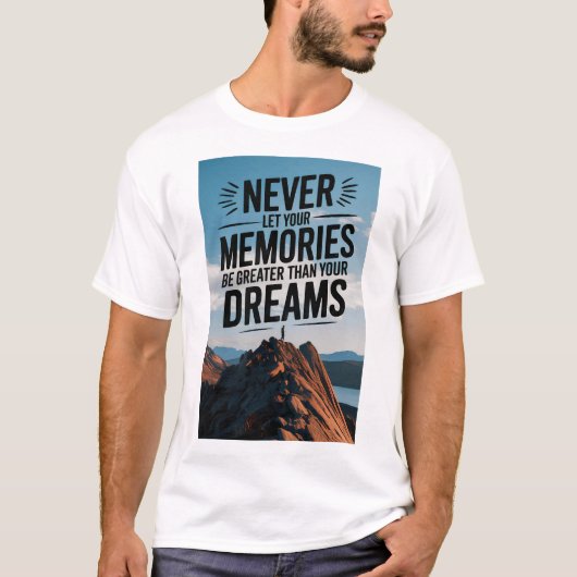 Lass niemals deine Erinnerungen größer als dein Tr T-Shirt (Vorderseite)