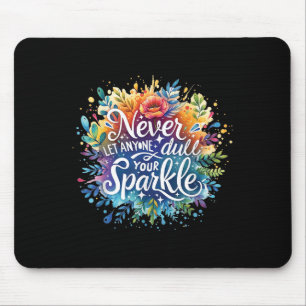 Lass niemals jemandem, der deine spärliche Motivat Mousepad