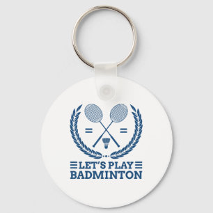 Lass Play Badminton Schlüsselanhänger