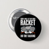Lass Racket das Talking Shuttle Hobby Badminton. Button (Vorne & Hinten)