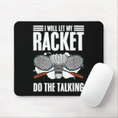 Lass Racket das Talking Shuttle Hobby Badminton. Mousepad (Mit Mouse)