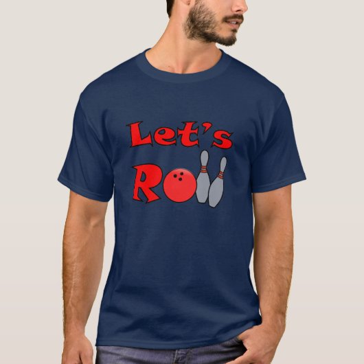 Lass Roll - Bowling T Shirt für Männer (Vorderseite)