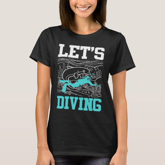 Lass`s Diving I Scuba Diver T-Shirt (Vorderseite)
