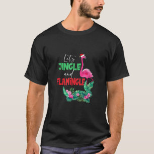 Lass s Jingle and Flamingle Funny Christmas Weihna T-Shirt