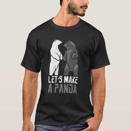 Lass s Make A Panda T Shirt (Vorderseite)