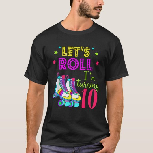 Lass s Roll I m Turn 10 Shirt Roller Skate 10 Bi (Vorderseite)