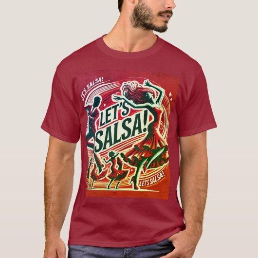 "Lass’s Salsa" Fett- und lebendiger Salsa Dance T  T-Shirt (Vorderseite)