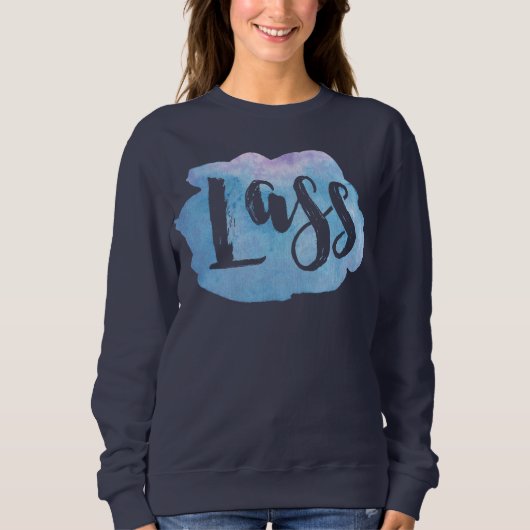 Lass, Scottish, Newcastle Dialect Sweatshirt (Vorderseite)