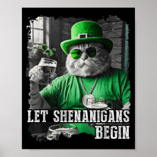 Lass Shenanigans Begin Funny Fat Cat St Patricks D Poster