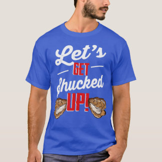 Lass Shucked up Oyster Shucking Seafood T-Shirt