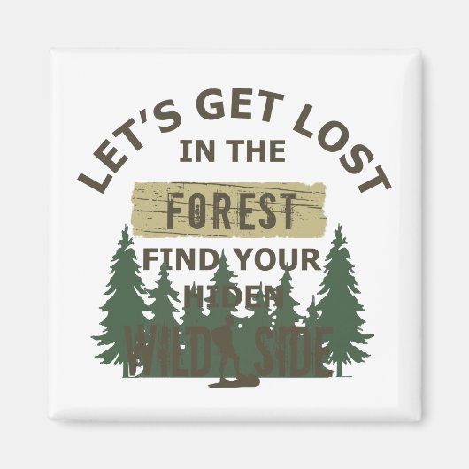 lass sich im Wald verirrt, finden Sie Ihr Soul Magnet (Vorne)