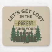 lass sich im Wald verirrt, finden Sie Ihr Soul Mousepad (Vorne)