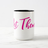 Lass sie abblitzen zweifarbige tasse (Mittel)